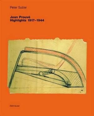 Jean Prouve Highlights 1917-1944