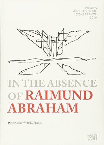 In the Absence of Raimund Abraham