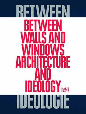 Between Walls and Windows: Architecture and Ideology