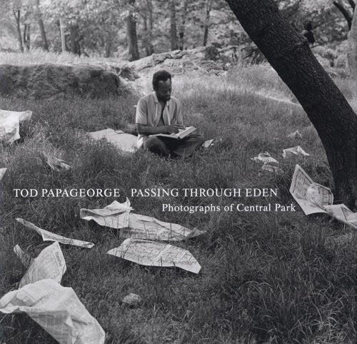 Todd Papageorge: Passing through Eden: Photographs of Central Park