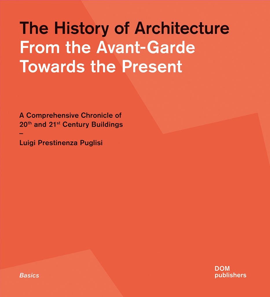 A History of Architecture: From the Avant-Garde to Towards the Present
