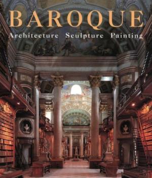 Baroque: Architecture Sculpture Painting