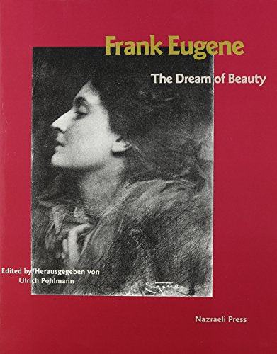 Frank Eugene: The Dream of Beauty.