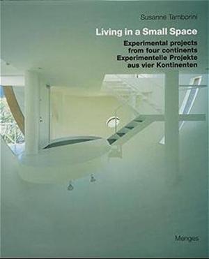 Living in a Small Space: Experimental Projects From Four Continents