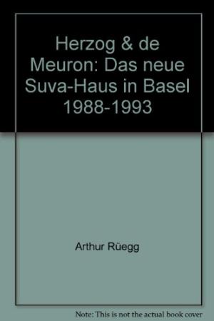 Herzog & de Meuron: Das Neue Suva-Haus in Basel 1988-1993