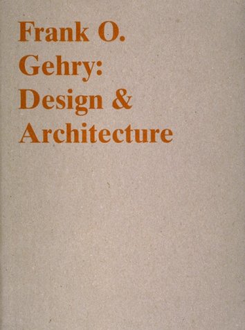 Frank O. Gehry: Design & Architecture