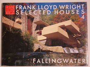 Frank Lloyd Wright Selected Houses 4: Fallingwater