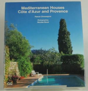 Mediterranean Houses: Cote d'Azur and Provence.