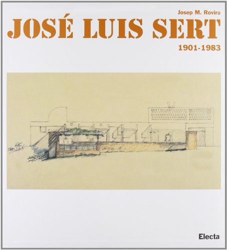 Jose Luis Sert 1901-1983
