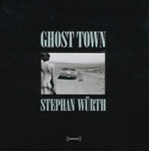 Ghost Town: Stephan Wurth