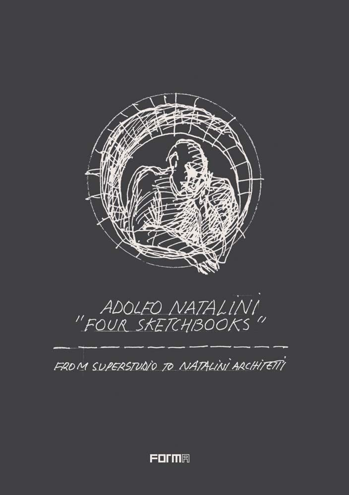 "Four Sketchbooks": From Superstudio to Natalini Architetti