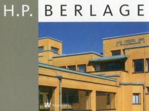 H. P. Berlage: Architect And Designer