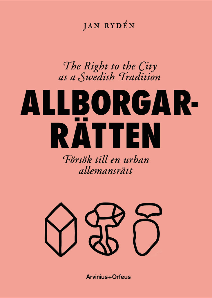 Allborgarratten: The Right to the City as a Swedish Tradition