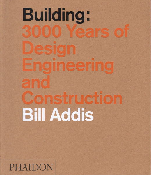 Building: 3000 Years of Design, Engineering, and Construction