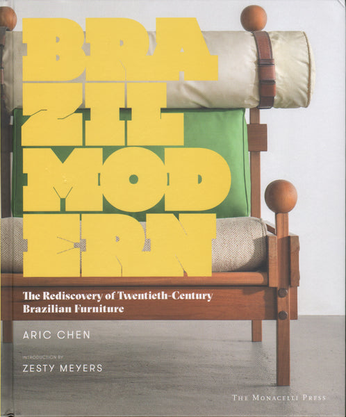 Brazil Modern: The rediscovery of Twentieth-Century Brazilian Furniture
