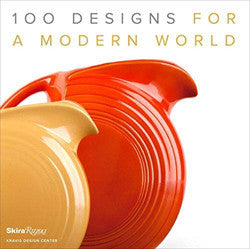 100 Designs for a Modern World: Kravis Design Center.