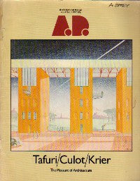A.D. Vol 47 No 3 1977, Tafuri/ Culot/ Krier: The Pleasure of Architecture
