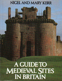A Guide to Medieval Sites in Britain.