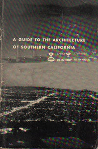 A Guide to the Architecture of Southern California: Southern California Architecture 1769-1956.
