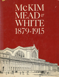 A Monograph on the Work of McKim Mead & White, 1879-1915