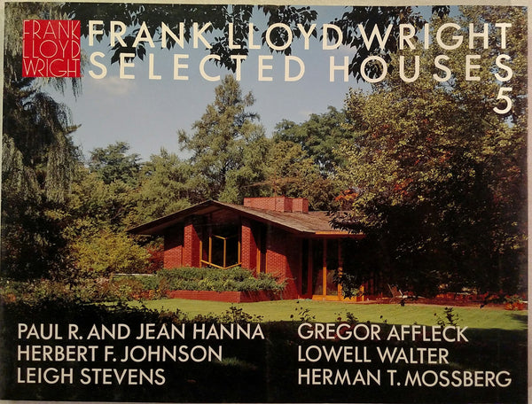 Frank Lloyd Wright Selected Houses 5