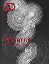 AD - Architectural Design: The Patterns of Architecture