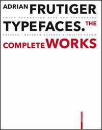 Adrian Frutiger Typefaces: The Complete Works