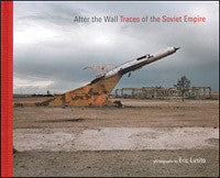 After the Wall: Traces of the Soviet Empire