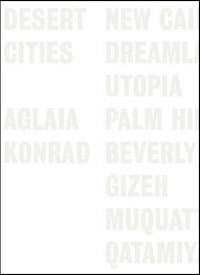 Aglaia Konrad: Desert Cities