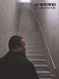Ai Weiwei. Art / Architecture