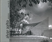 Alvar Aalto Architect, Volume 13: University of Technology, Otaniemi 1949-74