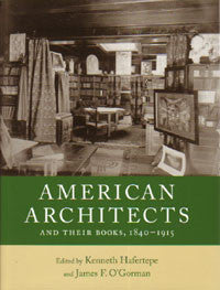 American Architects and Their Books, 1840-1915