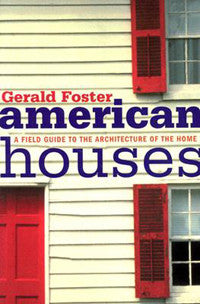 American Houses: A Field Guide to the Architecture of the Home
