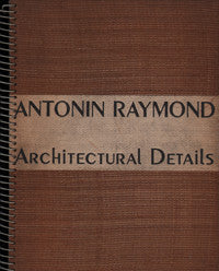Antonin Raymond: Architectural Details 1938