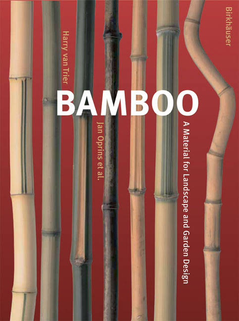 Bamboo: A Material for Landscape and Garden Design