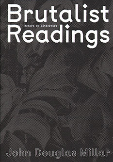 Brutalist Readings. Essays on Literature