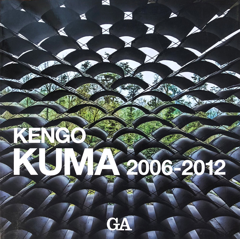 Kengo Kuma 2006-2012