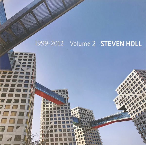 Steven Holl Volume 2, 1999-2012