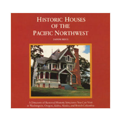Historic Houses of the Pacific Northwest