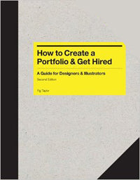 How to Create a Portfolio and Get Hired: A Guide for Graphic Designers and Illustrators