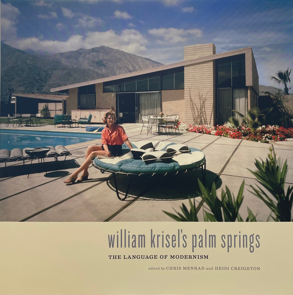 William Krisels Palm Springs : The Language of Modernism