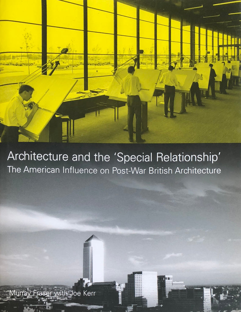 Architecture and the 'Special Relationship': The American Influence on Post-War British Architecture