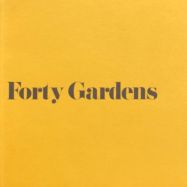 Forty Gardens