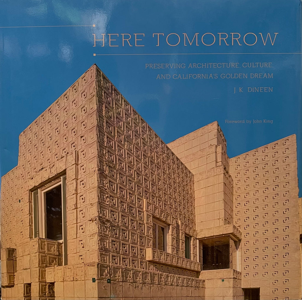 Here Tomorrow: Preserving Architecture, Culture, and California's Golden Dream