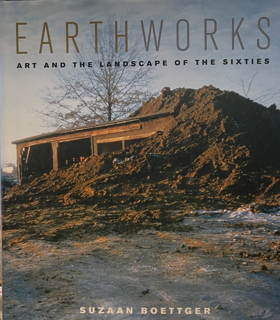 Earthworks: Art in the Landscape of the Sixties