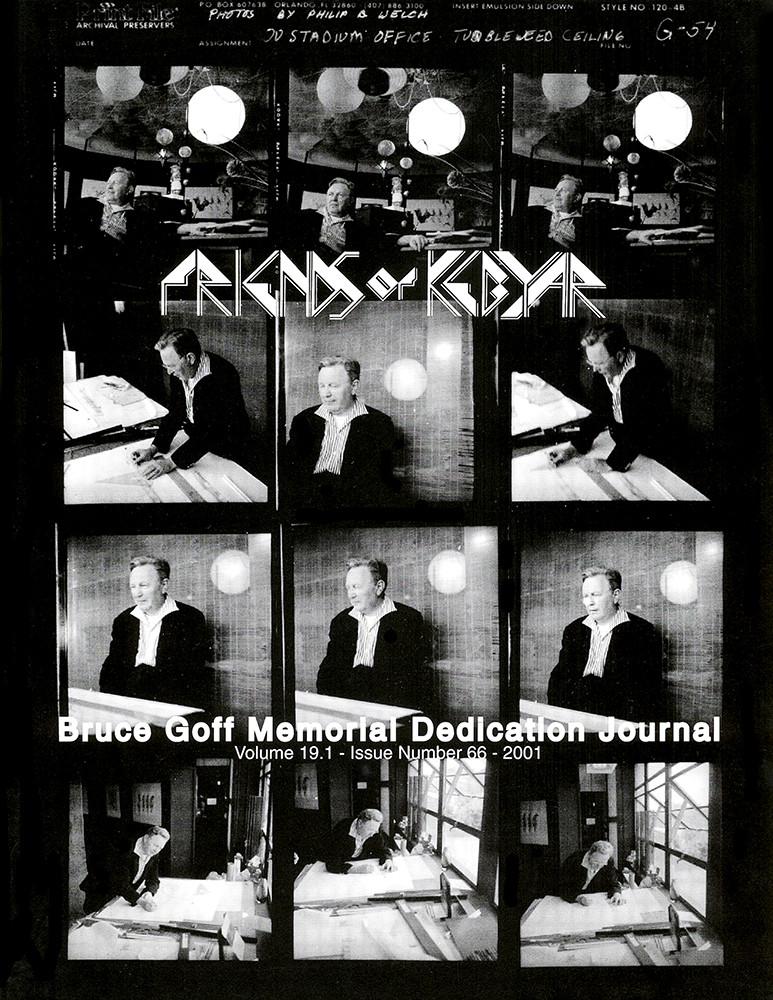 Bruce Goff Memorial Dedication Journal, Vol. 19.1 - Issue No. 66 - 2001