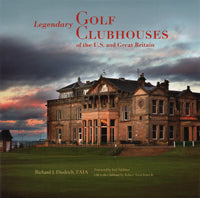 Legendary Golf Clubhouses of Great Britain and the U.S.