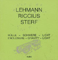 Lehmann Riccius Sterf: Enclosure - Gravity - Light