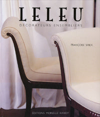 Leleu: Decorateurs, Ensembliers, Createurs