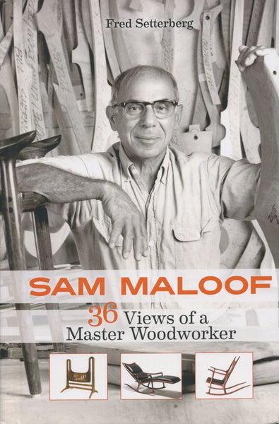 Sam Maloof: 36 Views of a Master Woodworker